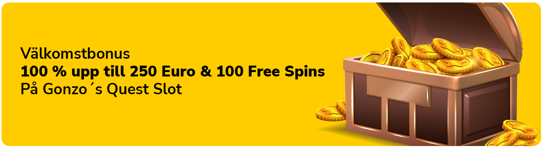 Välkomstbonus 100 % upp till 250 euro och100 Free Spins på Gonzos Quest Slot