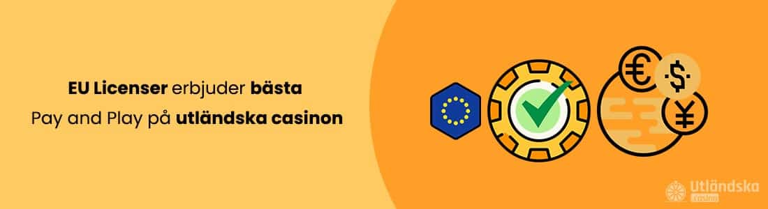 EU licenser blir bästa valet för PNP casino som alternativ till pay and play